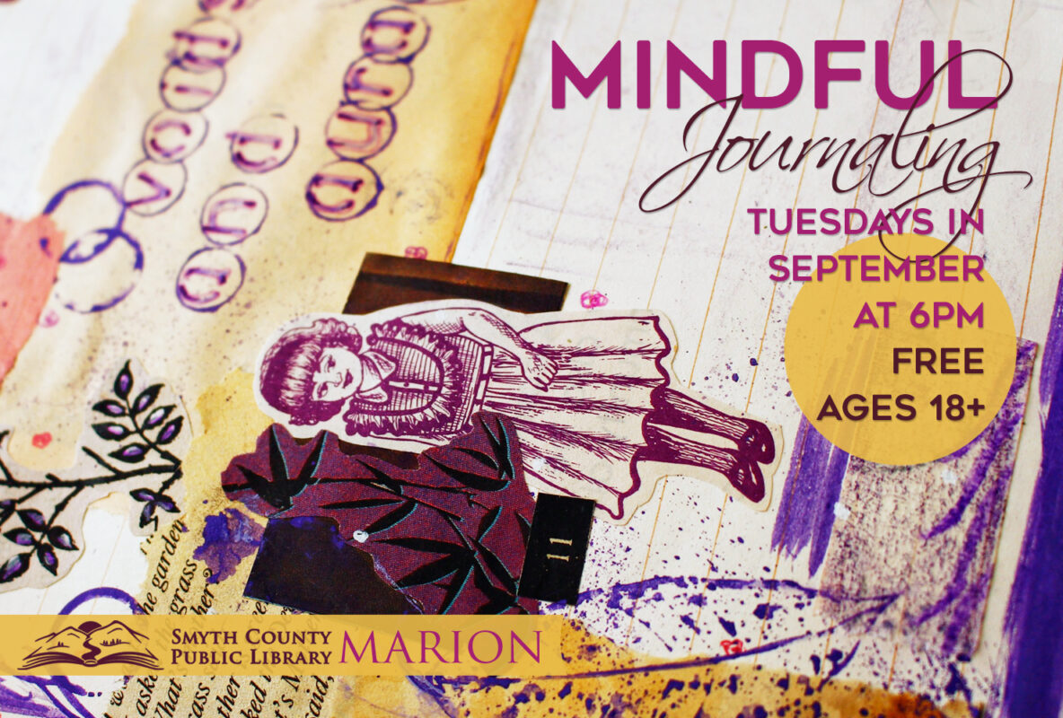 Join us Tuesdays in September for FREE Mindful Journaling at the Smyth Co Public Library.