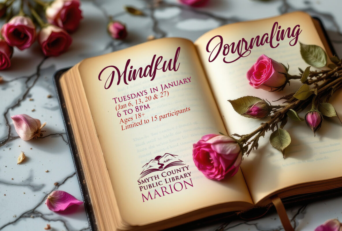Join us Tuesdays in JANUARY for FREE Mindful Journaling at the Smyth Co Public Library.