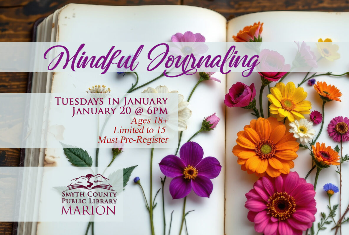 Join us Tuesdays in JANUARY for FREE Mindful Journaling at the Smyth Co Public Library.