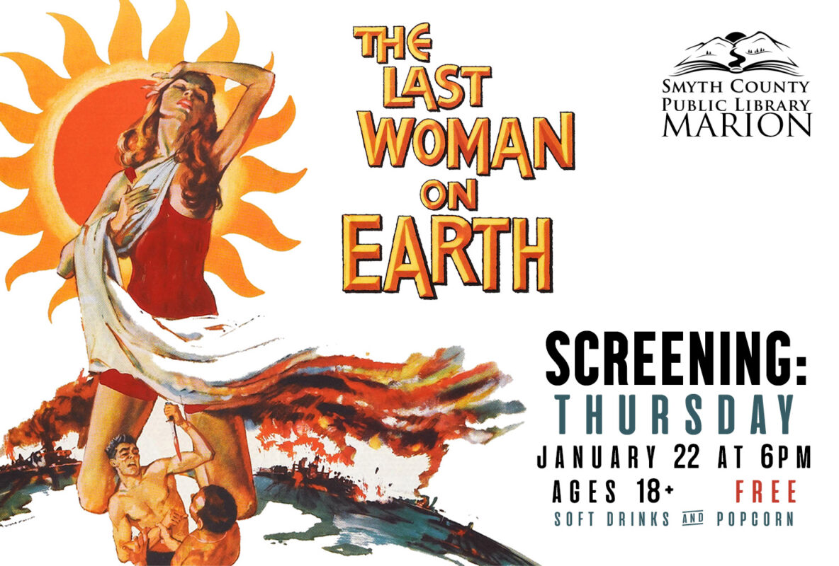 Join us Thursday, January 22nd at 6pm for a screening of the 1960 edition of "Last Woman on Earth"