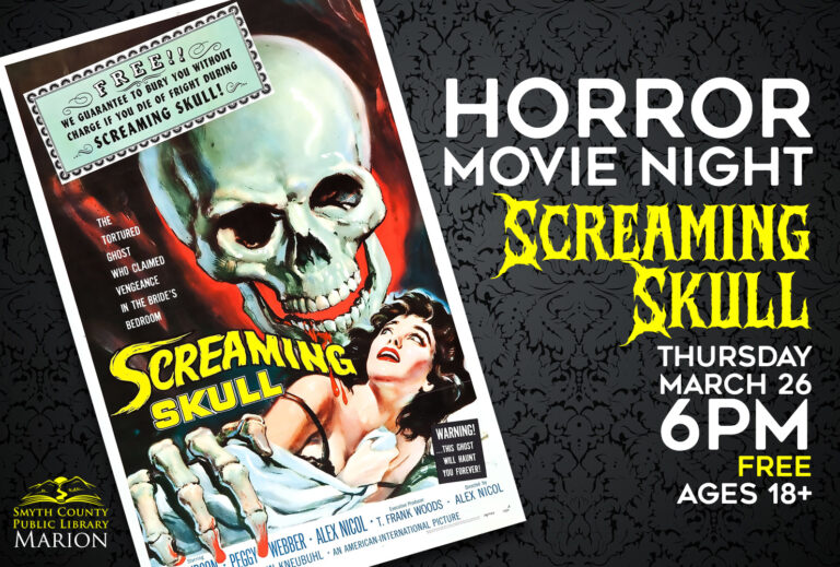 Join us to watch "Screaming Skull" for Horror Movie Night on March 26th at 6pm. Ages 18+. FREE.