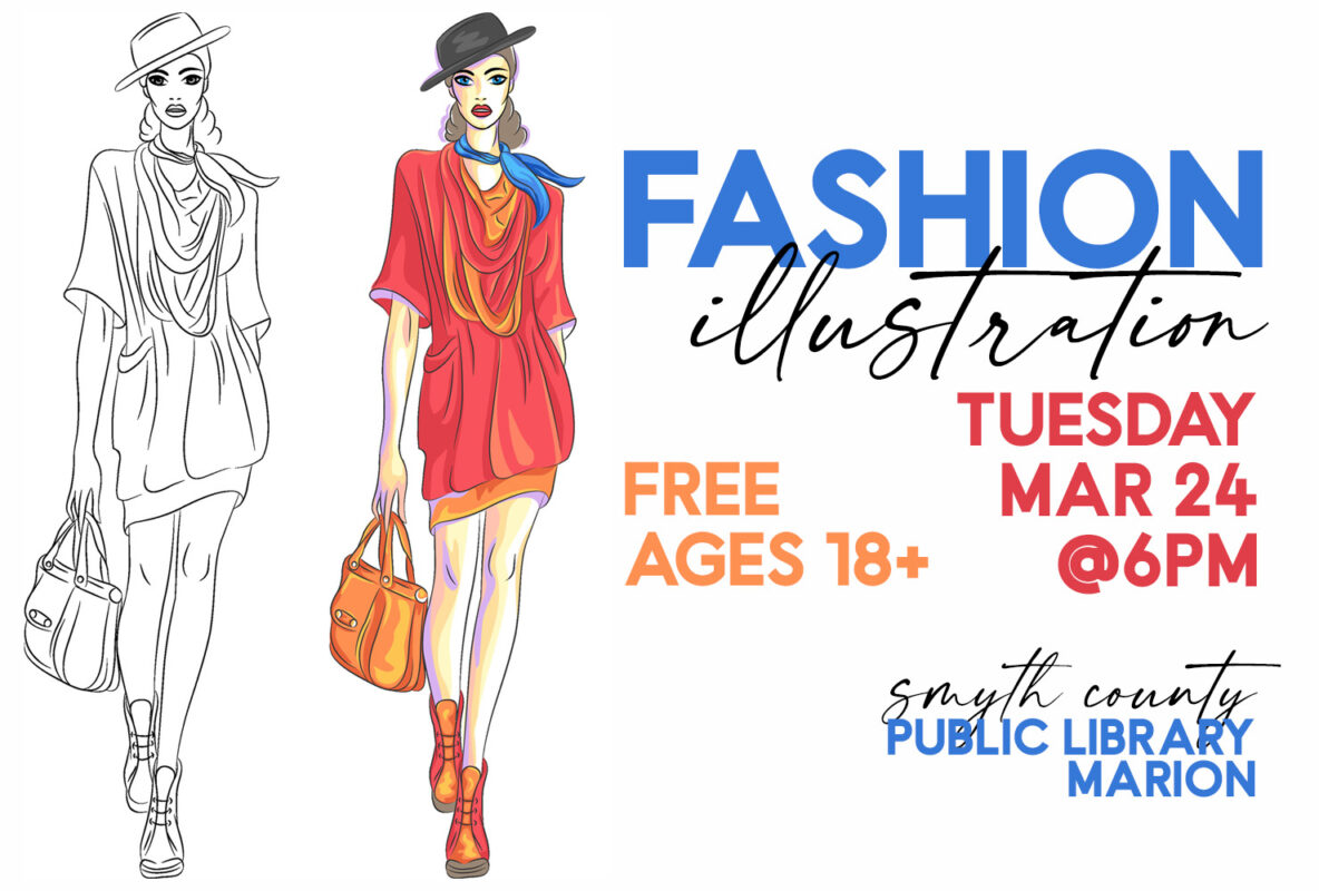 Join us for FASHION Illustration Night on March 24th from 6 to 8pm at the Marion Public Library!