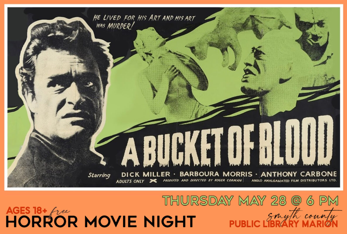 Join us Thursday, May 28th for Horror Movie Night: A Bucket of Blood is a 1959 American comedy horror film produced and directed by Roger Corman.